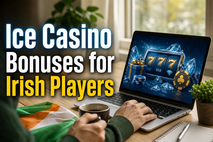 Ice Casino Bonuses for Irish Players